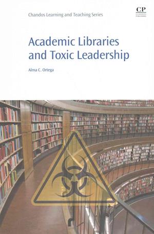 Academic Libraries and Toxic Leadership