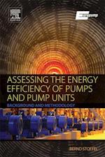 Assessing the Energy Efficiency of Pumps and Pump Units