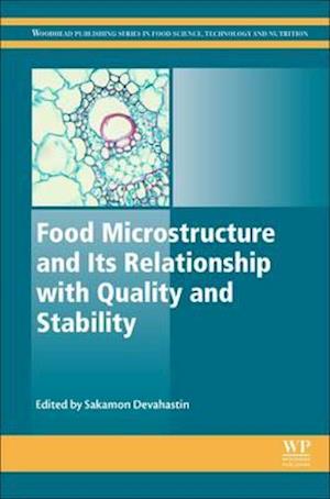 Food Microstructure and Its Relationship with Quality and Stability