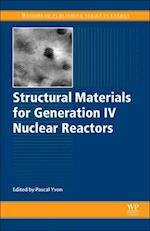 Structural Materials for Generation IV Nuclear Reactors