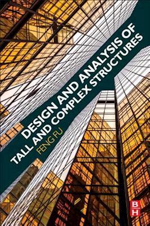 Design and Analysis of Tall and Complex Structures