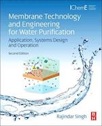 Membrane Technology and Engineering for Water Purification