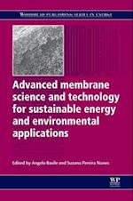 Advanced Membrane Science and Technology for Sustainable Energy and Environmental Applications