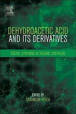 Dehydroacetic Acid and Its Derivatives