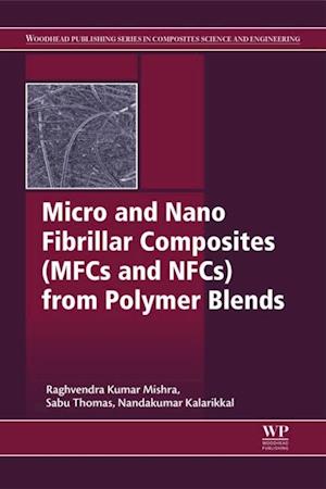 Micro and Nano Fibrillar Composites (MFCs and NFCs) from Polymer Blends