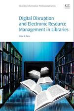 Digital Disruption and Electronic Resource Management in Libraries
