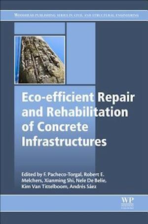Eco-efficient Repair and Rehabilitation of Concrete Infrastructures