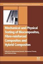 Mechanical and Physical Testing of Biocomposites, Fibre-Reinforced Composites and Hybrid Composites