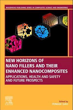 New Horizons of Nano Fillers and Their Enhanced Nanocomposites