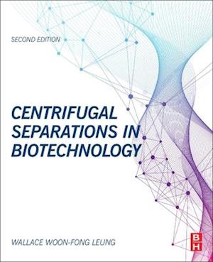 Centrifugal Separations in Biotechnology