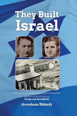 THE PEOPLE WHO BUILT THE STATE OF ISRAEL