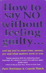 How To Say No Without Feeling Guilty ...