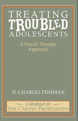 Treating Troubled Adolescents