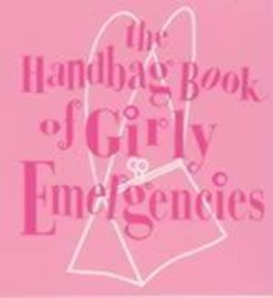 The Handbag Book Of Girly Emergencies