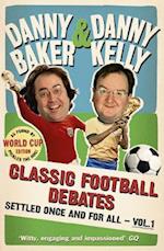 Classic Football Debates Settled Once and For All, Vol.1