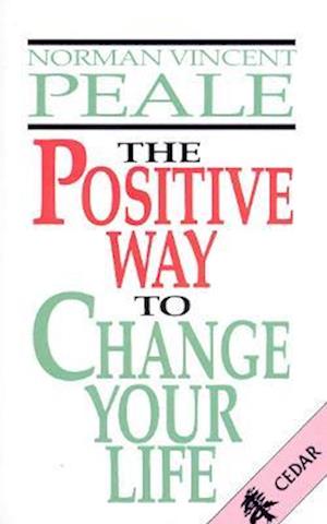 The Positive Way To Change Your Life