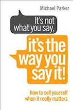 It's Not What You Say, It's The Way You Say It!