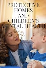 Protective Homes and Children's Mental Health 