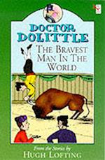 Dr Dolittle; Bravest Man In The World