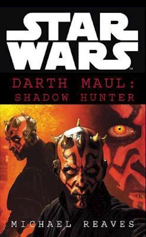 Star Wars: Darth Maul Shadow Hunter