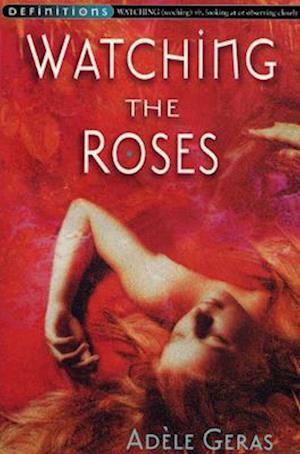 Watching The Roses : Egerton Hall Trilogy 2
