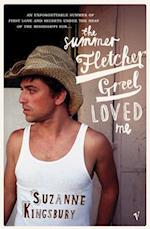 The Summer Fletcher Greel Loved Me