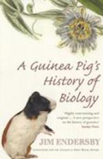 A Guinea Pig's History Of Biology