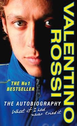 Få What If I Had Never Tried It af Valentino Rossi som Paperback bog engelsk