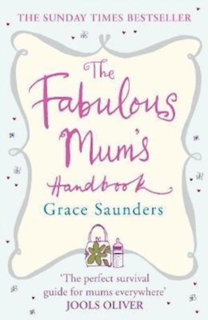 The Fabulous Mum's Handbook