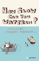 How Slow Can you Waterski?