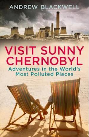 Visit Sunny Chernobyl