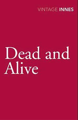 Dead and Alive