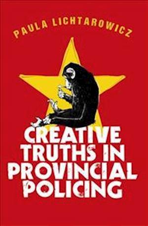 Creative Truths in Provincial Policing