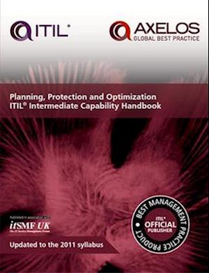 Planning, protection and optimization: ITIL 2011 intermediate capability handbook (single copy)