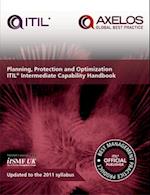 Planning, protection and optimization: ITIL 2011 intermediate capability handbook (single copy)