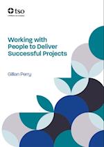 Working with people to deliver successful projects