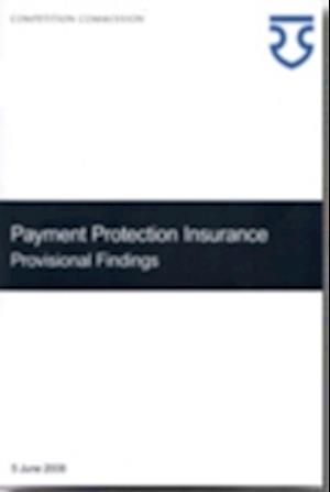 Market Investigation Into Payment Protection Insurance - Provisional Findings
