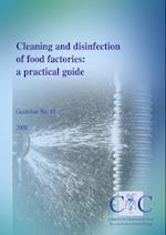 Cleaning and disinfection of food factories: a practical guide