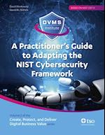 A Practitioner's Guide to Adapting the Nist Cybersecurity Framework