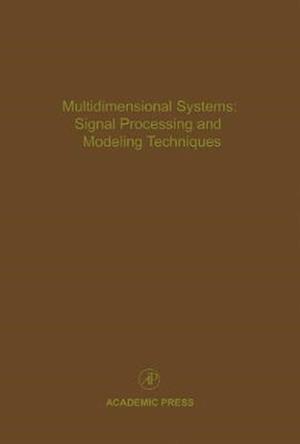 Multidimensional Systems: Signal Processing and Modeling Techniques