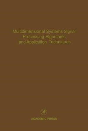 Multidimensional Systems Signal Processing Algorithms and Application Techniques