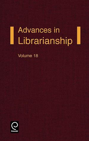 Advances in Librarianship Volume 18
