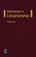 Advances in Librarianship Volume 22