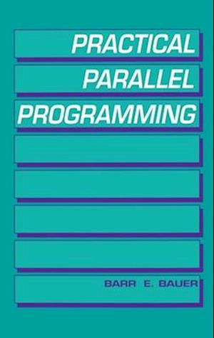 Practical Parallel Programming