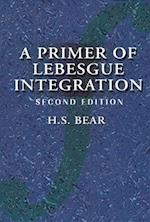 A Primer of Lebesgue Integration