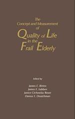 The Concept and Measurement of Quality of Life in the Frail Elderly