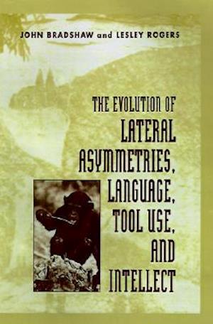 The Evolution of Lateral Asymmetries, Language, Tool Use, and Intellect