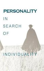 Personality in Search of Individuality: In Search of Individuality 