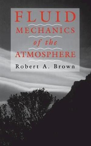 Fluid Mechanics of the Atmosphere