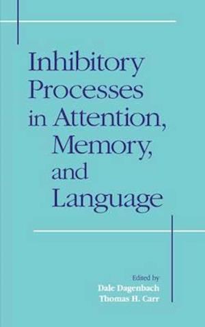 Inhibitory Processes in Attention, Memory and Language